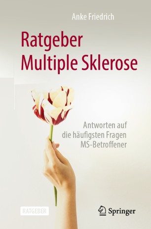 Ratgeber Multiple Sklerose: Antworten auf die häufigsten Fragen MS-Betroffener