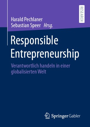 Responsible Entrepreneurship: Verantwortlich handeln in einer globalisierten Welt