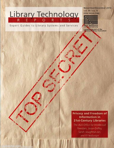 Privacy and Freedom of Information in 21st Century Libraries LTR : a Library Technology Report