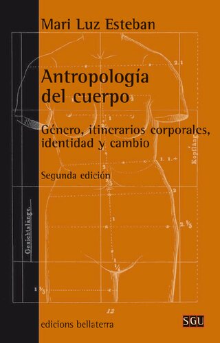 Antropología del cuerpo: género, itinerarios corporales, identidad y cambio