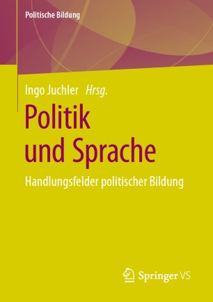 Politik und Sprache: Handlungsfelder politischer Bildung