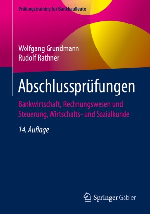 Abschlussprüfungen: Bankwirtschaft, Rechnungswesen und Steuerung, Wirtschafts- und Sozialkunde