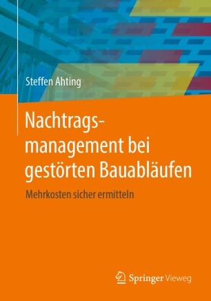 Nachtragsmanagement bei gestörten Bauabläufen: Mehrkosten sicher ermitteln