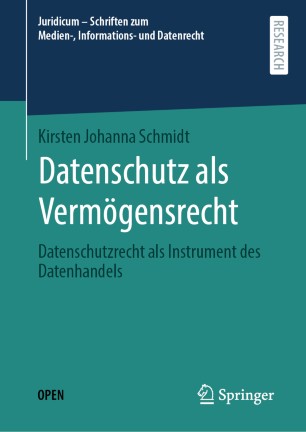 Datenschutz als Vermögensrecht: Datenschutzrecht als Instrument des Datenhandels