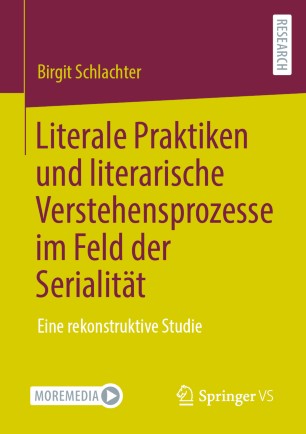 Literale Praktiken und literarische Verstehensprozesse im Feld der Serialität: Eine rekonstruktive Studie