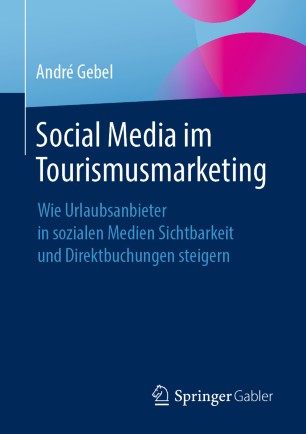 Social Media im Tourismusmarketing: Wie Urlaubsanbieter in sozialen Medien Sichtbarkeit und Direktbuchungen steigern