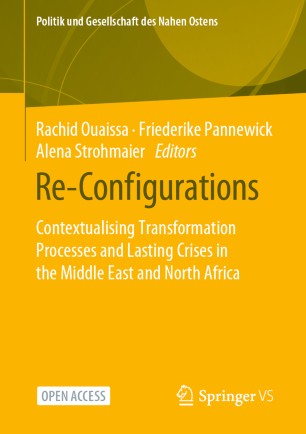 Re-Configurations: Contextualising Transformation Processes and Lasting Crises in the Middle East and North Africa