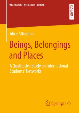 Beings, Belongings and Places: A Qualitative Study on International Students‘ Networks