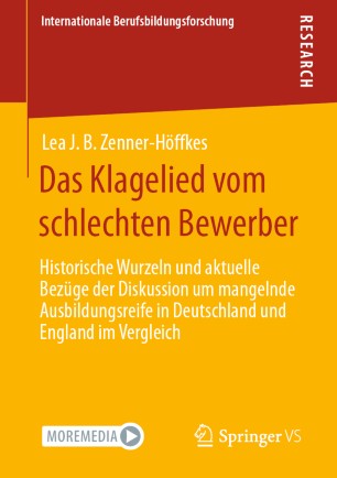 Das Klagelied vom schlechten Bewerber: Historische Wurzeln und aktuelle Bezüge der Diskussion um mangelnde Ausbildungsreife in Deutschland und England im Vergleich