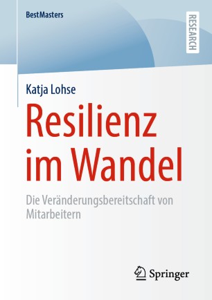 Resilienz im Wandel: Die Veränderungsbereitschaft von Mitarbeitern