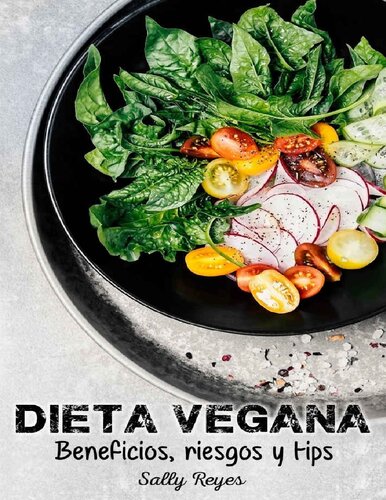 Dieta Vegana: Beneficios, riesgos y tips (Spanish Edition)