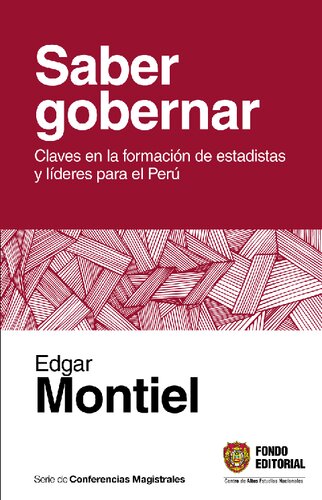 Saber gobernar: claves en la formación de estadistas y líderes para el Perú