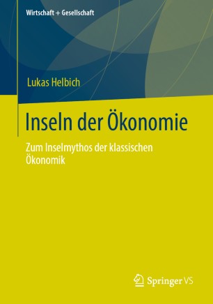 Inseln der Ökonomie: Zum Inselmythos der klassischen Ökonomik