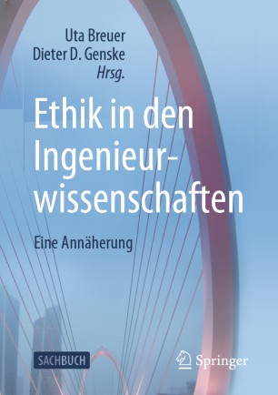 Ethik in den Ingenieurwissenschaften: Eine Annäherung