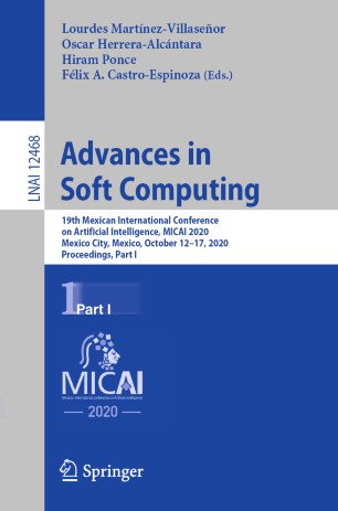 Advances in Soft Computing: 19th Mexican International Conference on Artificial Intelligence, MICAI 2020, Mexico City, Mexico, October 12–17, 2020, Proceedings, Part I