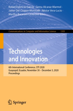 Technologies and Innovation: 6th International Conference, CITI 2020, Guayaquil, Ecuador, November 30 – December 3, 2020, Proceedings