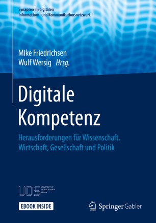 Digitale Kompetenz: Herausforderungen für Wissenschaft, Wirtschaft, Gesellschaft und Politik