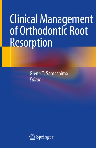 Clinical Management of Orthodontic Root Resorption