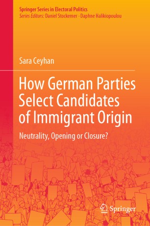 How German Parties Select Candidates of Immigrant Origin: Neutrality, Opening or Closure?