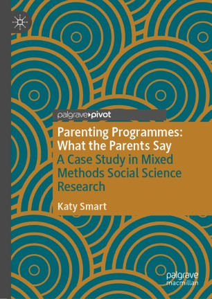 Parenting Programmes: What the Parents Say: A Case Study in Mixed Methods Social Science Research