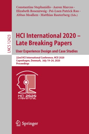 HCI International 2020 - Late Breaking Papers: User Experience Design and Case Studies: 22nd HCI International Conference, HCII 2020, Copenhagen, Denmark, July 19–24, 2020, Proceedings