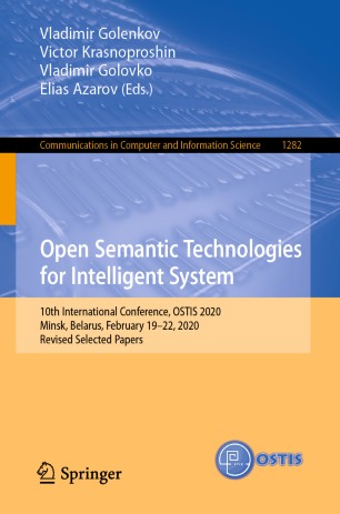 Open Semantic Technologies for Intelligent System: 10th International Conference, OSTIS 2020, Minsk, Belarus, February 19–22, 2020, Revised Selected Papers