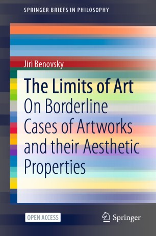 The Limits of Art: On Borderline Cases of Artworks and their Aesthetic Properties