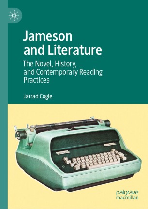 Jameson and Literature: The Novel, History, and Contemporary Reading Practices