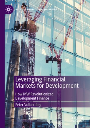 Leveraging Financial Markets for Development: How KfW Revolutionized Development Finance