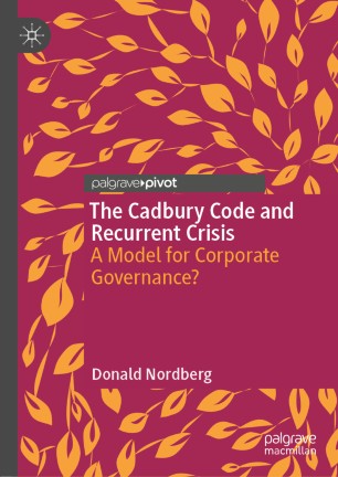 The Cadbury Code and Recurrent Crisis: A Model for Corporate Governance?