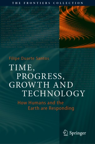 Time, Progress, Growth and Technology: How Humans and the Earth are Responding