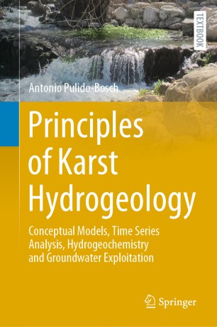 Principles of Karst Hydrogeology: Conceptual Models, Time Series Analysis, Hydrogeochemistry and Groundwater Exploitation