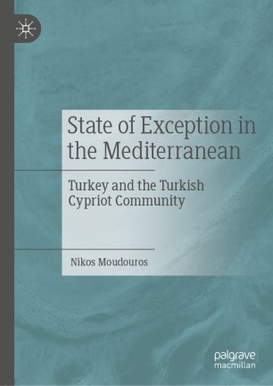 State of Exception in the Mediterranean: Turkey and the Turkish Cypriot Community