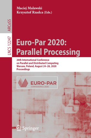 Euro-Par 2020: Parallel Processing: 26th International Conference on Parallel and Distributed Computing, Warsaw, Poland, August 24–28, 2020, Proceedings