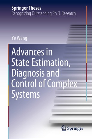 Advances in State Estimation, Diagnosis and Control of Complex Systems