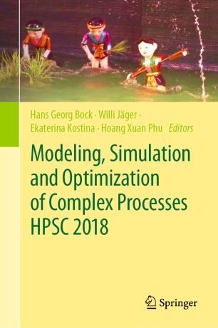 Modeling, Simulation and Optimization of Complex Processes HPSC 2018: Proceedings of the 7th International Conference on High Performance Scientific Computing, Hanoi, Vietnam, March 19-23, 2018