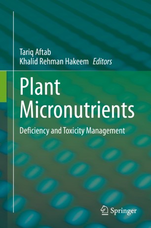 Plant Micronutrients: Deficiency and Toxicity Management