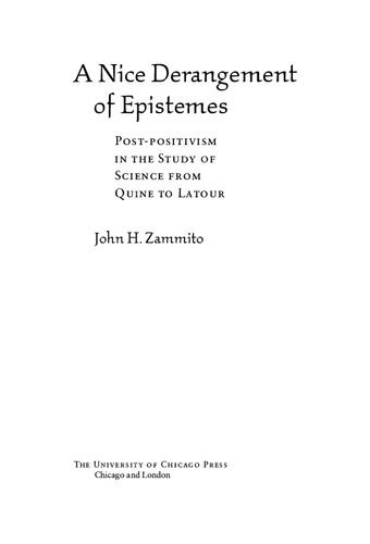 A Nice Derangement of Epistemes: Post-Positivism in the Study of Science from Quine to Latour