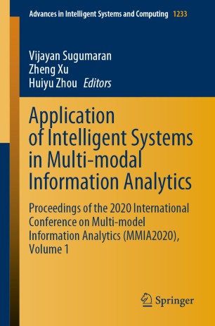 Application of Intelligent Systems in Multi-modal Information Analytics: Proceedings of the 2020 International Conference on Multi-model Information Analytics (MMIA2020), Volume 1