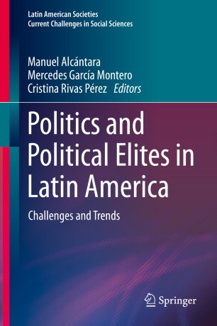 Politics and Political Elites in Latin America: Challenges and Trends