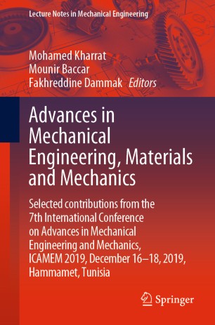 Advances in Mechanical Engineering, Materials and Mechanics: Selected contributions from the 7th International Conference on Advances in Mechanical Engineering and Mechanics, ICAMEM 2019, December 16-18, 2019, Hammamet, Tunisia