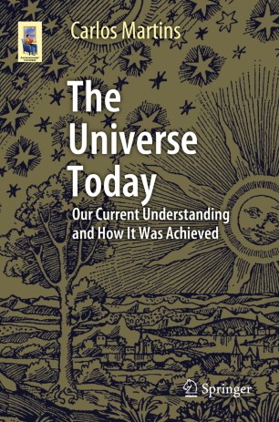 The Universe Today: Our Current Understanding and How It Was Achieved