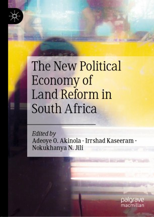 The New Political Economy of Land Reform in South Africa