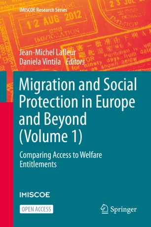 Migration and Social Protection in Europe and Beyond (Volume 1): Comparing Access to Welfare Entitlements