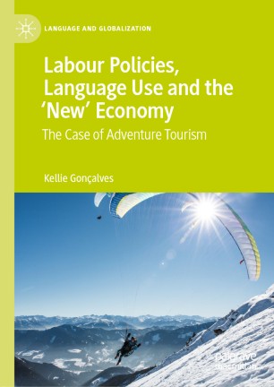 Labour Policies, Language Use and the ‘New’ Economy: The Case of Adventure Tourism