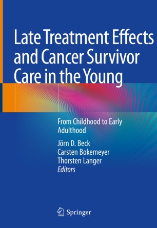 Late Treatment Effects and Cancer Survivor Care in the Young: From Childhood to Early Adulthood