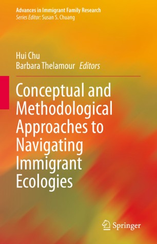 Conceptual and Methodological Approaches to Navigating Immigrant Ecologies