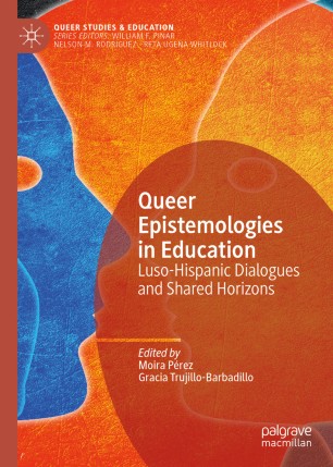 Queer Epistemologies in Education: Luso-Hispanic Dialogues and Shared Horizons