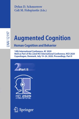 Augmented Cognition. Human Cognition and Behavior: 14th International Conference, AC 2020, Held as Part of the 22nd HCI International Conference, HCII 2020, Copenhagen, Denmark, July 19–24, 2020, Proceedings, Part II