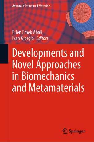 Developments and Novel Approaches in Biomechanics and Metamaterials